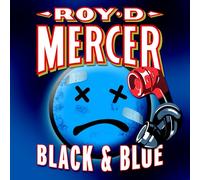 Roy D Mercer - Black and Blue