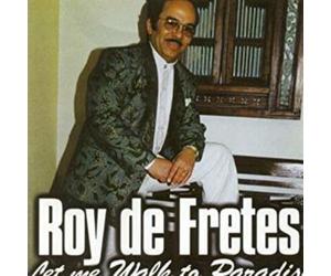 Roy De Fretes - Roy De Fretes - Let Me Walk To Paradise