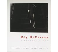 Roy DeCarava: A Retrospective.