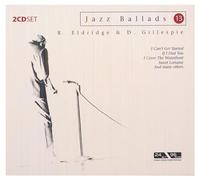 Roy Eldridge & Dizzy Gillespie - Jazz Ballads, I Can't Get Started, If I Had You, Sweet Loraine