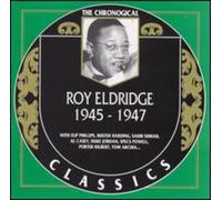 Roy Eldridge - Roy Eldridge: CLASSICS 1945-1947