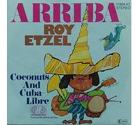 Roy Etzel - Arriba / Coconuts And Cuba Libre