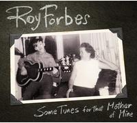 Roy Forbes - Some Tunes for That Mother of