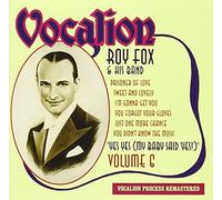 Roy Fox & His Band - Vol.6 - Yes Yes (My..