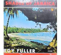 Roy Fuller - Shades Of Jamaica