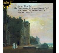 Roy Goodman: The Parley of Instruments - Stanley: Six Concertos in seven parts