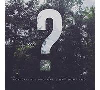 Roy Green and Protone - Why Dont You EP [VINYL]
