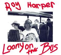 roy harper - Roy Harper - Loony On The Bus