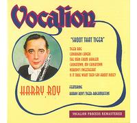 Roy Harry - Harry Roy: Shoot That Tiger