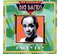 Roy, Harry - The Legendary Big Band Series