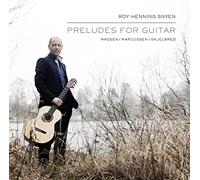Roy Henning Snyen - Preludes for Guitar