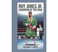 Roy Jones Jr: Champion of the Ring