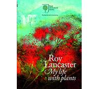 Roy Lancaster: My Life with Plants (Royal Horticultural Society)