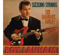 Roy Lanham - Sizzling Strings - The Fabulous Guitar - Instrumental/Guitar