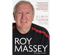 Roy Massey: A Life in Football and a Coach to the Stars