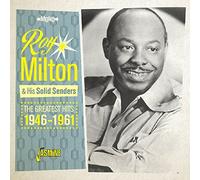 Roy Milton & His Solid Senders - The Greatest Hits 1946-1961