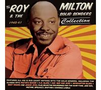 Roy Milton & The Solid Senders - The Roy Milton Collection 1945-61