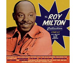 Roy Milton & The Solid Senders - The Roy Milton Collection 1945-61