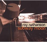 Roy Nathanson - Subway Moon