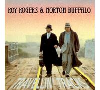 ROY & NORTON BUFF ROGERS - TRAVELLIN' TRACKS CD NEW