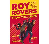 Roy of the Rovers: From the Ashes - Volume 5 (A Roy of the Rovers Fiction Book)