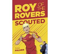 Roy of the Rovers: Scouted: Volume 1 (A Roy of the Rovers Fiction Book)