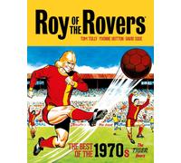 Roy of the Rovers: The Best of the 1970s - The Tiger Years : Volume 3