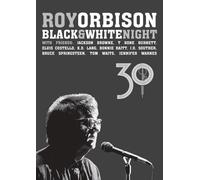 ROY ORBISON-BLACK WHITE NIGHT 30 (CD/BLURAY EDI