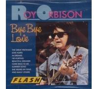 Roy Orbison - Bye bye love