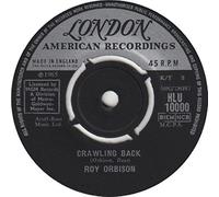 Roy Orbison Crawling Back UK 45 7" single +If You Can't Say Something Nice