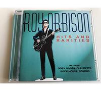 Roy Orbison - Hits And Rarities