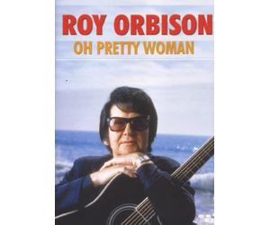 Roy Orbison: Oh Pretty Woman [DVD]