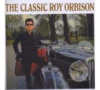 ROY ORBISON "THE CLASSIC ROY" CD NEW
