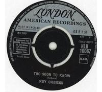 Roy Orbison - Too Soon To Know - Roy Orbison 7" 45