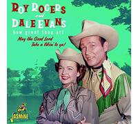 Roy Rogers & Dale Evans - How Great Thou Art - May The Good Lord Take A Likin' To Ya!
