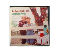 ROY ROGERS & DALE EVANS - ROY ROGERS & DALE EVANS christmas is always CAPITOL 2818 (LP vinyl record)