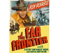 Roy Rogers In "Far Frontier" With Clayton "Lone Ranger" Moore, Gail Davis & Andy Devine