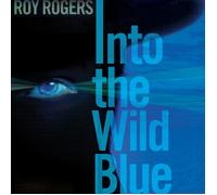 ROY ROGERS - INTO THE WILD BLUE CD NEW