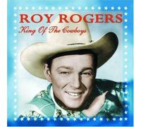 Roy Rogers - King Of Cowboys CD (2005) New Audio Quality Guaranteed