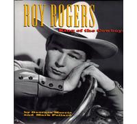Roy Rogers: King of the Cowboys