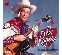 Roy Rogers - The Essential Recordings