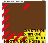 Roy & The Devil's Motorcycle : Im Reich Der Wilden Tiere (No Milk, No Sugar)
