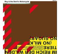 Roy & The Devil's Motorcycle : Im Reich Der Wilden Tiere (No Milk, No Sugar)