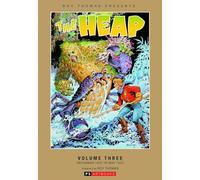 ROY THOMAS PRESENTS THE HEAP 03 HC (THE HEAP: Roy Thomas Presents:)