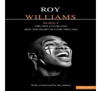Roy Williams Williams Plays: 2: Sing Yer Heart Out for the Lads; Clubland; The Roy Williams Multicolor