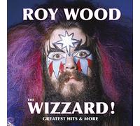 Roy Wood - The Wizzard! Greatest Hits And More - The EMI Years
