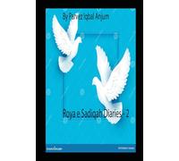 Roya e Sadiqah Diaries -2: Al-Mubashriyat good news of category of true dreams as per Hadith e Nabvi seen, narrated