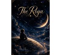 ROYA THE MOON KING: A CHILDREN SCIENCE FANTASY ADVENTURE