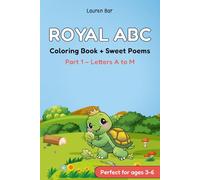 Royal ABC - Part 1: With crowned animal friends and sweet rhyming poems
