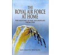 Royal Air Force "at Home": the History of RAF Air Displays from 1920